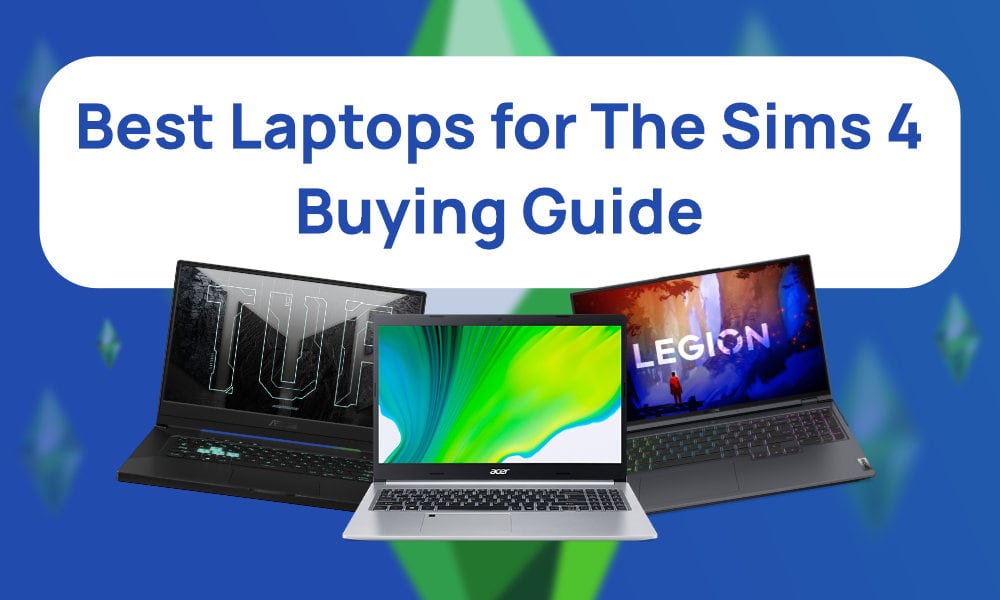 These are the best laptops for Sims 4, including devices from Acer, ASUS, GIGABYTE, HP, MSI, Lenovo and more